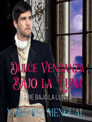 cover image of Dulce venganza bajo la luna